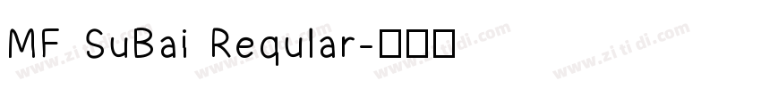 MF SuBai Reqular字体转换
